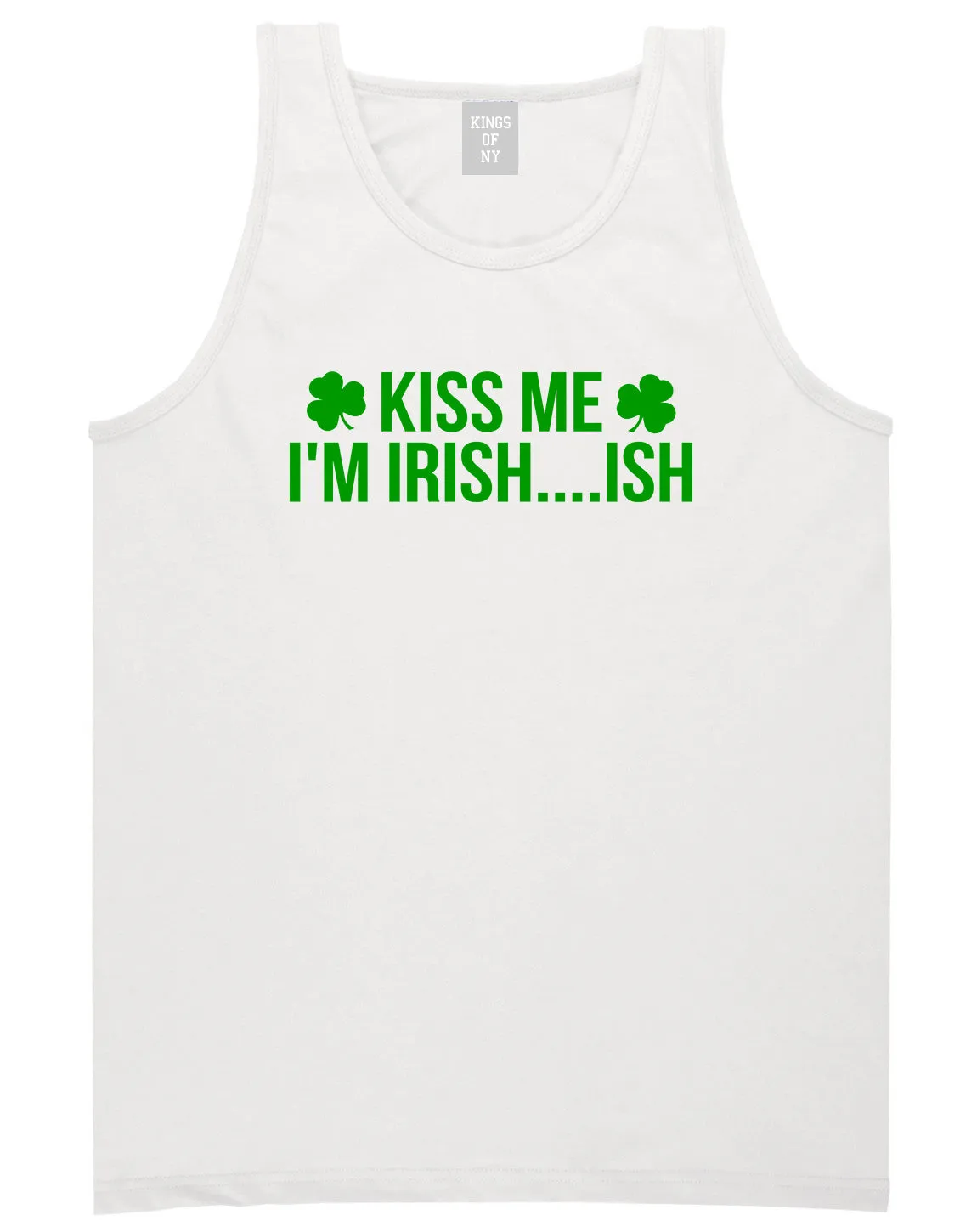 Kiss Me Im Irish Ish Funny St Patricks Day Mens Tank Top T-Shirt